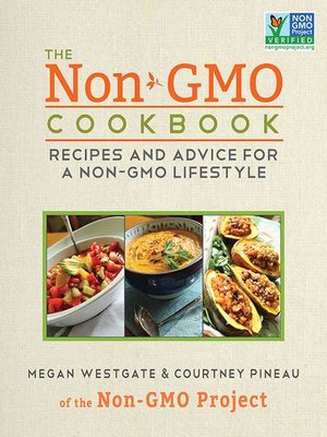 The Non-GMO Cookbook: Recipes and Advice for a Non-GMO Lifestyle - ebook